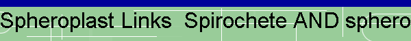 Spheroplast Links  Spirochete AND spheroplast http